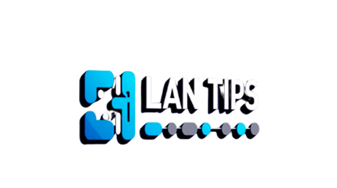 Lan Tips